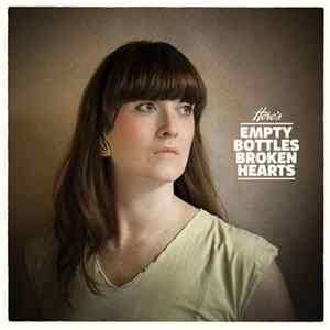 Empty Bottles Broken Hearts - Here's Empty Bottles Broken Hearts FLAC