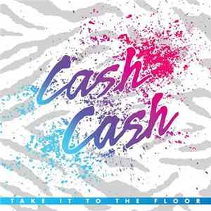 Cash Cash - Take It To The Floor FLAC