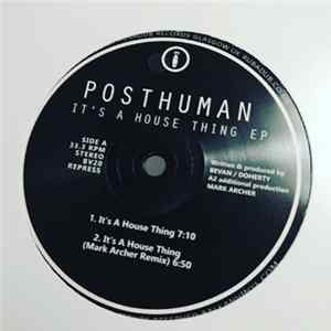 Posthuman - It's A House Thing EP FLAC