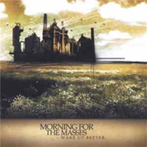 Morning For The Masses - Wake Up Better FLAC