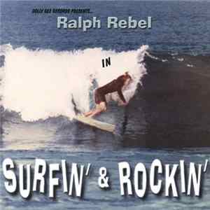 Ralph Rebel - Surfin' & Rockin' FLAC
