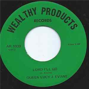 Queen Lucy J. Evans - Lord I'll Go FLAC