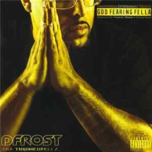 Dfrost Tha Throwedfella - God Fearing Fella FLAC