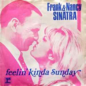 Frank Sinatra, Nancy Sinatra - Feelin' Kinda Sunday FLAC