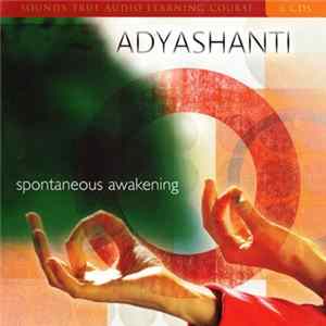 Adyashanti - Spontaneous Awakening FLAC