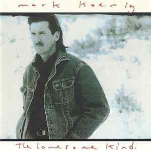 Mark Koenig - The Lonesome Kind FLAC