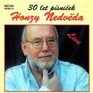 Honza Nedvěd - 30 Let Písniček Honzy Nedvěda (Live) FLAC