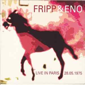 Fripp & Eno - Live In Paris 28.05.1975 FLAC
