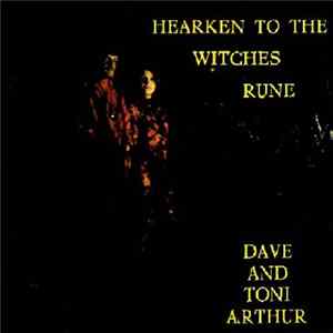 Dave & Toni Arthur - Hearken To The Witches Rune FLAC