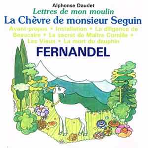 Alphonse Daudet, Fernandel - Lettres De Mon Moulin / La Chèvre De Monsieur Seguin FLAC