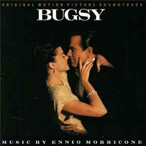 Ennio Morricone - バグジー = Bugsy - Original Motion Picture Soundtrack FLAC