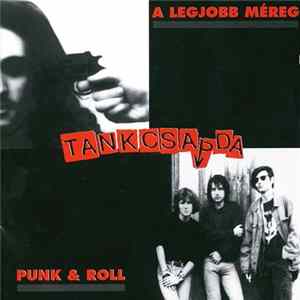 Tankcsapda - A Legjobb Méreg / Punk & Roll FLAC