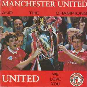 Manchester United And The Champions - United (We Love You) FLAC
