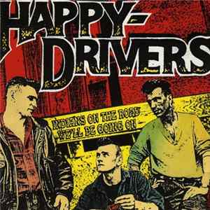 Happy Drivers - Indians On The Roads + We'll Be Going On FLAC
