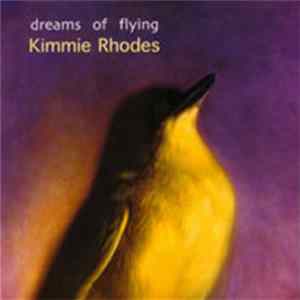 Kimmie Rhodes - Dreams Of Flying FLAC