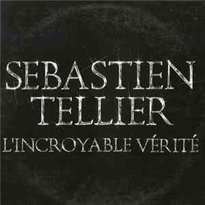 Sébastien Tellier - L'Incroyable Vérité FLAC