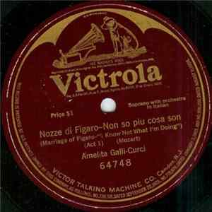 Amelita Galli-Curci - Nozze Di Figaro-Non So Piu Cosa Son (Act 1) FLAC