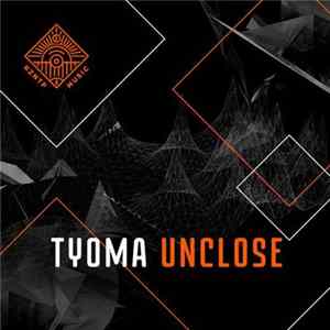 Tyoma - Unclose FLAC