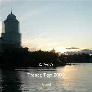 Various - CJ Fynjy's Trance Top 2008 Mixed FLAC