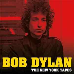 Bob Dylan - The New York Tapes FLAC