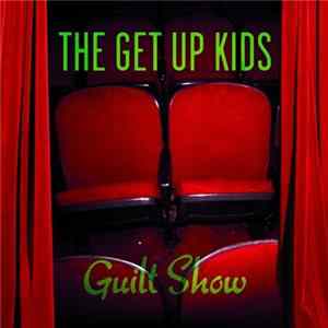 The Get Up Kids - Guilt Show FLAC