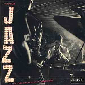 The Westchester Workshop - Unique Jazz From The Westchester Workshop FLAC