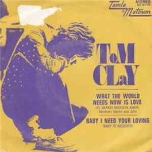 Tom Clay - What The World Needs Now Is Love FLAC