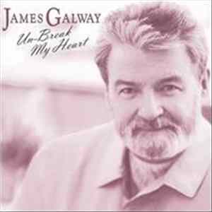 James Galway - Un-Break My Heart FLAC