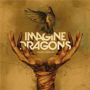 Imagine Dragons - Smoke + Mirrors FLAC
