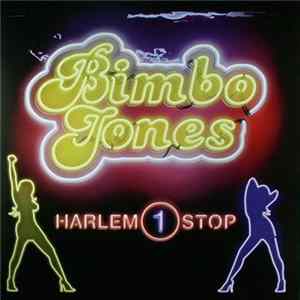 Bimbo Jones - Harlem 1 Stop FLAC