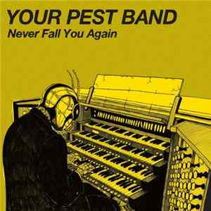 Your Pest Band - Never Fall You Again FLAC