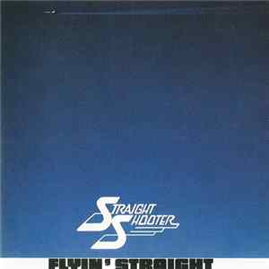 Straight Shooter - Flyin' Straight FLAC