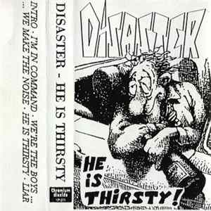 Disaster - He Is Thirsty ! FLAC