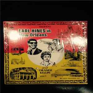 Earl Hines, Wallace Davenport, Orange Kellin - Earl Hines In New Orleans - Vol. 1 FLAC