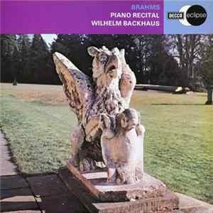 Brahms / Wilhelm Backhaus - Brahms Piano Recital FLAC