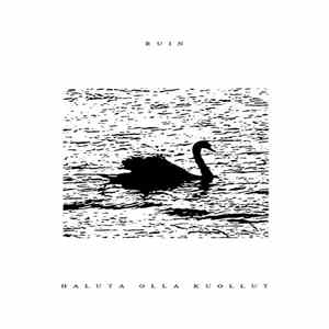 Ruin - Haluta olla kuollut FLAC
