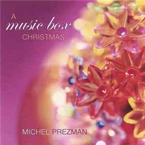 Michel Prezman - A Music Box Christmas FLAC