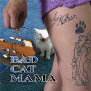 Lucy Malheur - Bad Cat Mama FLAC