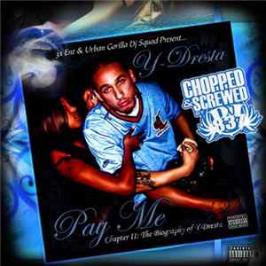 Y-Dresta - Pay Me (Chopped & Screwed by Dj 837) FLAC