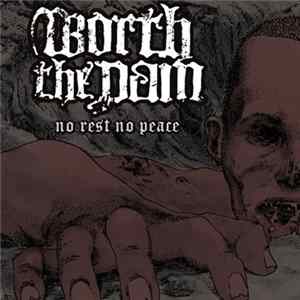 Worth The Pain - No Rest No Peace FLAC