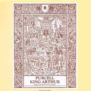 Purcell / Soloists With The St. Anthony Singers / Orchestra Of The Philomusica Of London Conducted By Anthony Lewis - King Arthur FLAC