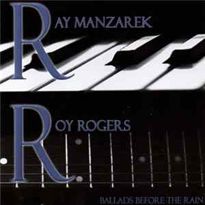 Ray Manzarek, Roy Rogers - Ballads Before The Rain FLAC