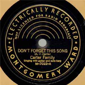 Carter Family - Don't Forget This Song / The Little Log Hut In The Lane FLAC