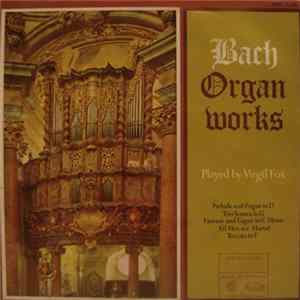 Bach / Virgil Fox - Bach Organ Works FLAC