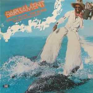 Parliament - Uncut Funk - The Bomb (The Best Of Parliament) FLAC