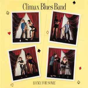 Climax Blues Band - Lucky For Some FLAC