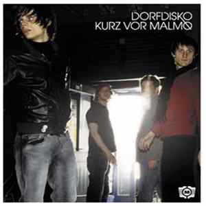 Dorfdisko - Kurz Vor Malmø FLAC