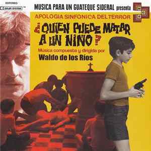 Waldo De Los Rios - ¿Quién Puede Matar A Un Niño? FLAC