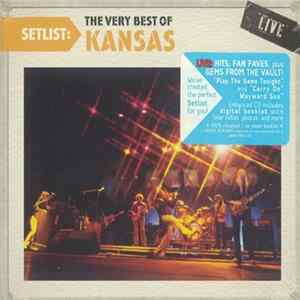Kansas - Setlist: The Very Best of Kansas Live FLAC