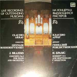 Claudio Arrau, Johannes Brahms - Concerto No. 2 For Piano And Orchestra In B flat Major, Op. 83 FLAC